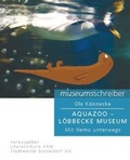 Cover: Museumsschreiber 7 Aquazoo - Edition Virgines
