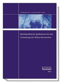 Bild: Rechtspolitische Spielräume bei der Umsetzung der Arhus-Konvention - Lexxion Verlagsgesellschaft