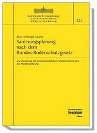 Abbildung von: Sanierungsplanung nach dem Bundes-Bodenschutzgesetz - Lexxion Verlagsgesellschaft