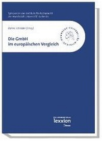 Abbildung von: Die GmbH im europäischen Vergleich - Lexxion Verlagsgesellschaft