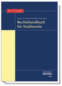Abbildung von: Rechtshandbuch für Stadtwerke - Lexxion Verlagsgesellschaft
