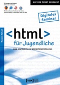 Abbildung von: HTML für Jugendliche - TEIA - Internet Akademie und Lehrbuch Verlag