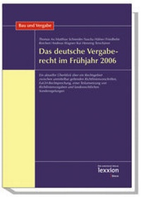 Abbildung von: Das deutsche Vergaberecht im Frühjahr 2006 - Lexxion Verlagsgesellschaft