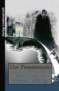 Cover: Die Feuersonate und andere seltsame Geschichten aus >Meine Zeitung< - Lindenstruth, G