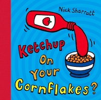 Abbildung von: Ketchup on Your Cornflakes? - Scholastic US