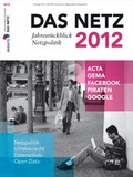 Cover: Das Netz 2012 - Jahresr&uuml;ckblick Netzpolitik - iRights Media