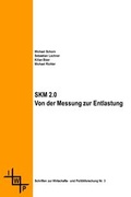 Cover: SKM 2.0 - IWP Institut f&uuml;r Wirtschafts- und Politikforschung e.V.