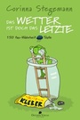 Cover: Das Wetter ist doch das Letzte - Oktober Verlag