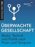 Cover: &Uuml;berwachte Gesellschaft - iRights Media