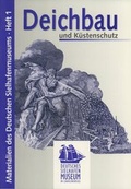 Cover: Deichbau und K&uuml;stenschutz - Deutsches Sielhafenmuseum