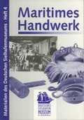 Cover: Maritimes Handwerk - Deutsches Sielhafenmuseum
