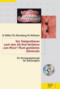 Abbildung von: Von Totalprothesen nach dem All-Oral-Verfahren zum Micro©-Plant-gestützten Zahnersatz - Deutscher Zahnärzte Verlag