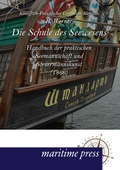 Cover: Die Schule des Seewesens - Maritimepress