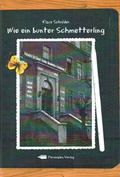 Cover: Wie ein bunter Schmetterling - Persimplex Verlagsgruppe