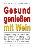 Cover: Gesund genie&szlig;en mit Wein - Verlag Kornmayer / Kornmayer, Hentschel u. Winter GbR