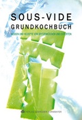 Cover: SOUS-VIDE GRUNDKOCHBUCH - Verlag Kornmayer / Kornmayer, Hentschel u. Winter GbR