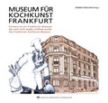Cover: Museum f&uuml;r Kochkunst Frankfurt - Verlag Kornmayer / Kornmayer, Hentschel u. Winter GbR