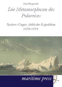 Abbildung von: Die Metamorphosen des Polareises - Maritimepress