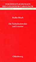 Cover: Die Tschechoslowakei und Locarno - Collegium Carolinum