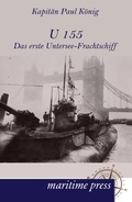 Cover: U 155 - Das erste Untersee-Frachtschiff - Maritimepress