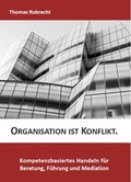 Cover: Organisation ist Konflikt. - EWK Verlag