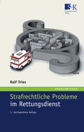 Cover: Strafrechtliche Probleme im Rettungsdienst - Stumpf + Kossendey