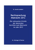 Cover: Rechtsprechung Mietrecht 2012 - Amnisani