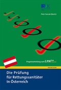 Cover: Die Pr&uuml;fung f&uuml;r Rettungssanit&auml;ter in &Ouml;sterreich. Fragensammlung zum LPN-San &Ouml;sterreich - Stumpf + Kossendey
