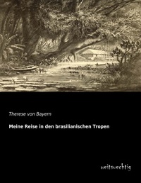 Abbildung von: Meine Reise in Den Brasilianischen Tropen - weitsuechtig