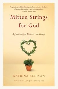 Enlarge image Cover: Mitten Strings for God - Warner Books Inc