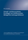 Cover: Umwelt- und bilanzrechtliche Grundlagen von nichtfinanziellen &ouml;kologischen Leistungsindikatoren - Uni-Edition