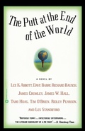 Cover: The Putt At The End Of The World - Grand Central Publishing