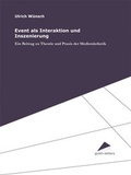 Cover: Event als Interaktion und Inszenierung - Uni-Edition