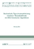 Cover: Stochastische Tageseinsatzoptimierung vernetzter Wasserkraftwerke mit Hilfe Genetischer Algorithmen - printproduction M. Wolff
