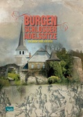 Cover: Burgen, Schl&ouml;sser, Adelssitze - Edition Blattwelt