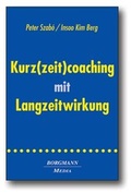 Cover: Kurz(zeit)coaching mit Langzeitwirkung - Borgmann Media