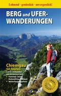Cover: Berg- und Uferwanderungen Chiemgau - 50 Touren - Plenk Media und Verlag