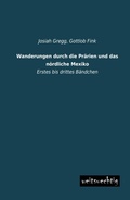 Cover: Wanderungen durch die Pr&auml;rien und das n&ouml;rdliche Mexiko - weitsuechtig