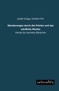 Cover: Wanderungen durch die Pr&auml;rien und das n&ouml;rdliche Mexiko - weitsuechtig