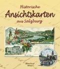Cover: Historische Ansichtskarten aus Salzburg - Plenk Media und Verlag