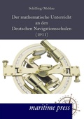 Cover: Der mathematische Unterricht an den deutschen Navigationsschulen - Europ&auml;ischer Hochschulverlag
