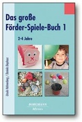Cover: Das gro&szlig;e F&ouml;rder-Spiele-Buch 1 - Borgmann Media