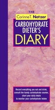 Cover: The Corinne T. Netzer Carbohydrate Dieter's Diary - Bantam Books