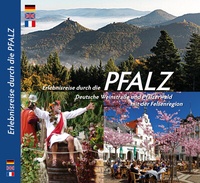 Abbildung von: PFALZ - Erlebnisreise durch die Pfalz, Deutsche Weinstraße und Pfälzerwald mit der Felsenregion - ZIETHEN VERLAG GmbH