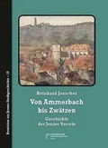 Cover: Von Ammerbach bis Zw&auml;tzen - St&auml;dtische Museen Jena
