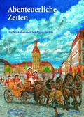 Cover: Abenteuerliche Zeiten - Die Mannheimer Stadtgeschichte - Wellh&ouml;fer Verlag