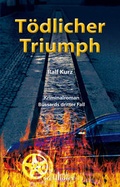 Cover: T&ouml;dlicher Triumph - Wellh&ouml;fer Verlag