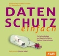 Cover: Datenschutz einfach - Arwinger Produktion UG (haftungsbeschr&auml;nkt) & Co. KG