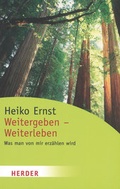 Cover: Weitergeben - Weiterleben - D&ouml;rfler Verlag GmbH