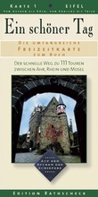 Cover: Ein sch&ouml;ner Tag: Eifel 1. Die 111 besten Tipps f&uuml;r Touren zwischen Ahr, Rhein und Mosel / Freizeitkarte zu Band 1 (Eifel 1) - Idee-Media